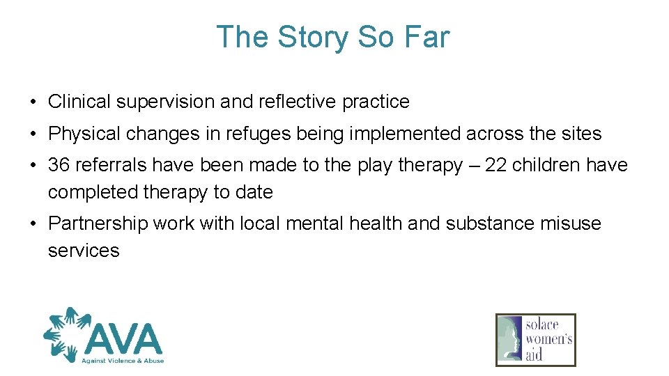 The Story So Far • Clinical supervision and reflective practice • Physical changes in