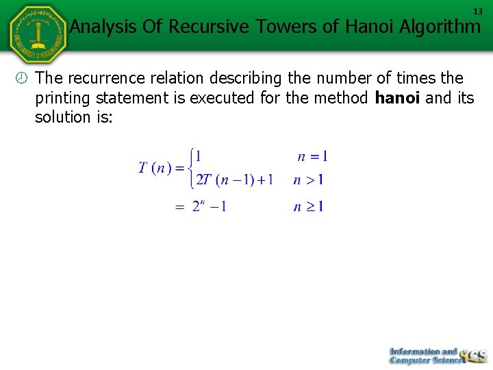 13 Analysis Of Recursive Towers of Hanoi Algorithm The recurrence relation describing the number