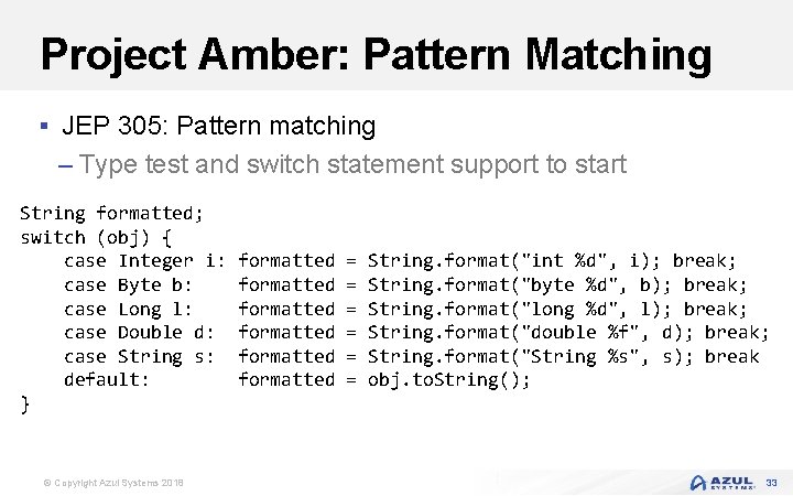 Project Amber: Pattern Matching § JEP 305: Pattern matching – Type test and switch