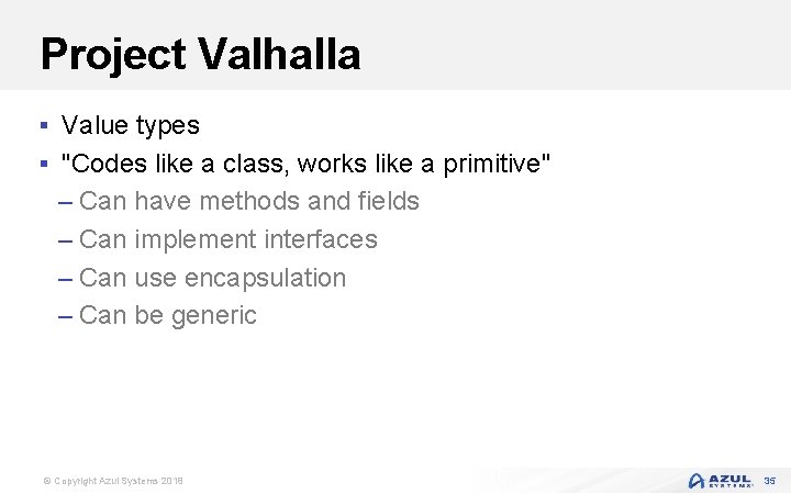 Project Valhalla § Value types § "Codes like a class, works like a primitive"