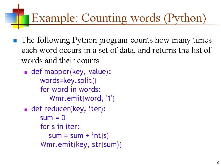 Example: Counting words (Python) n The following Python program counts how many times each