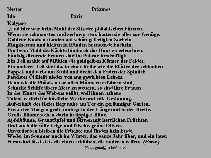 Nestor Priamos Ida Paris Kalypso „Und hier war beim Mahl der Sitz der phäakischen
