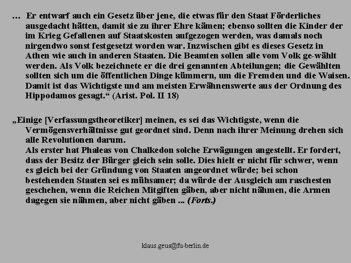 … Er entwarf auch ein Gesetz über jene, die etwas für den Staat Förderliches