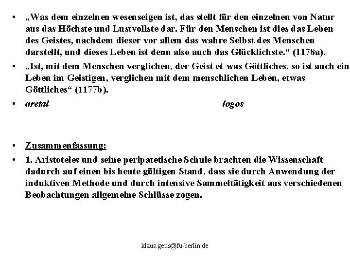  • „Was dem einzelnen wesenseigen ist, das stellt für den einzelnen von Natur