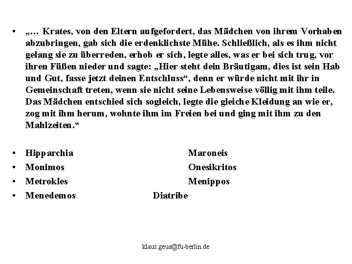  • „… Krates, von den Eltern aufgefordert, das Mädchen von ihrem Vorhaben abzubringen,