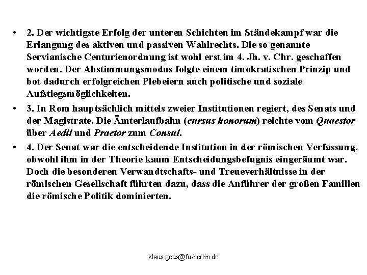  • 2. Der wichtigste Erfolg der unteren Schichten im Ständekampf war die Erlangung