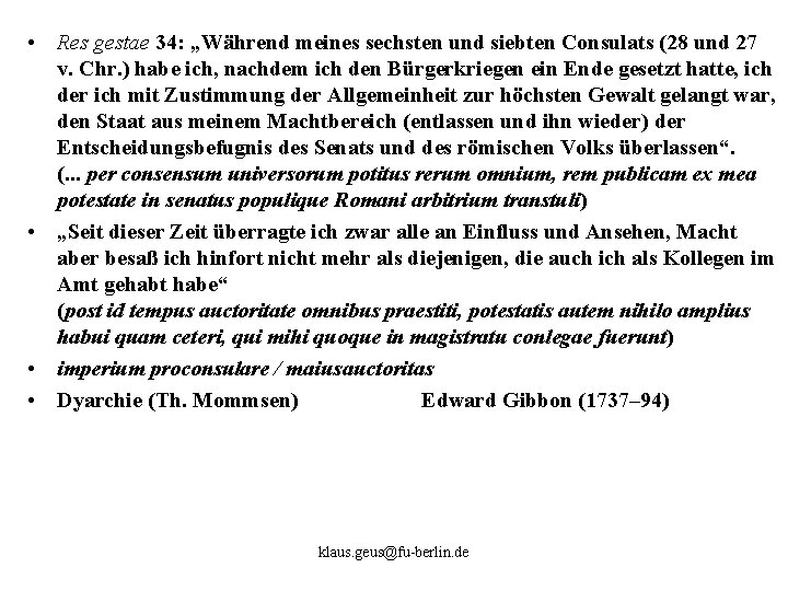  • Res gestae 34: „Während meines sechsten und siebten Consulats (28 und 27