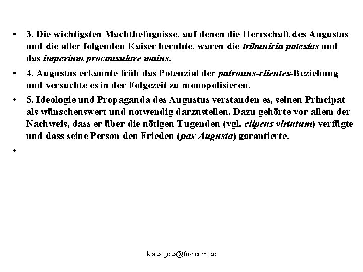  • 3. Die wichtigsten Machtbefugnisse, auf denen die Herrschaft des Augustus und die