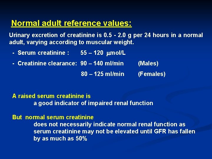Normal adult reference values: Urinary excretion of creatinine is 0. 5 - 2. Normal adult reference values: Urinary excretion of creatinine is 0. 5 - 2.