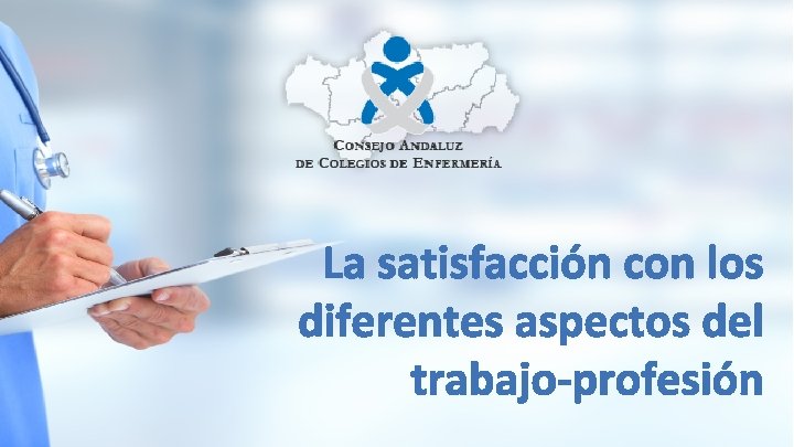 La satisfacción con los diferentes aspectos del trabajo-profesión La satisfacción con los diferentes aspectos del trabajo-profesión