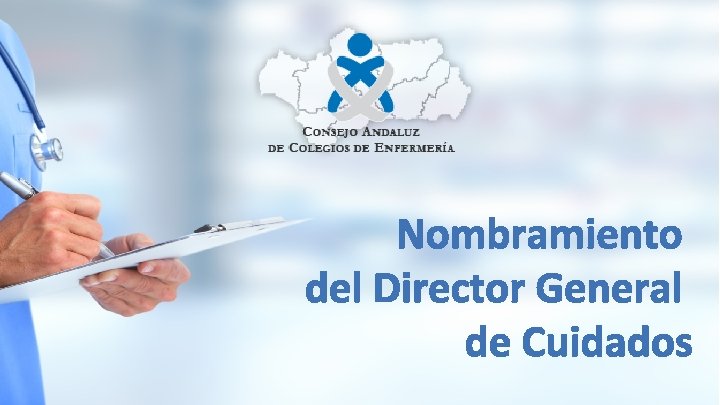 Nombramiento del Director General de Cuidados Nombramiento del Director General de Cuidados