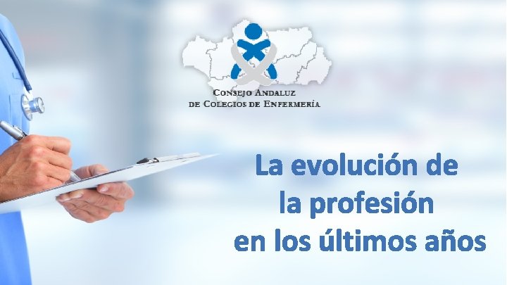 La evolución de la profesión en los últimos años La evolución de la profesión en los últimos años