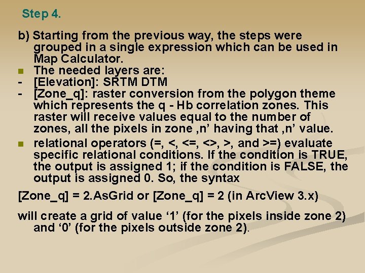 Step 4. b) Starting from the previous way, the steps were grouped in a