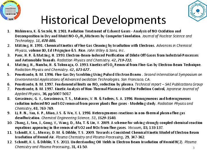 Historical Developments 1. Nishimura, K. & Suzuki, N. 1981. Radiation Treatment of Exhaust Gases