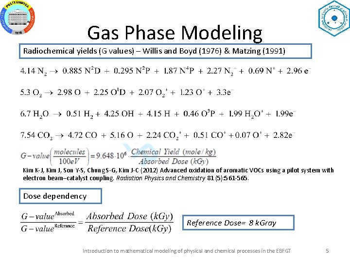 Gas Phase Modeling Radiochemical yields (G values) – Willis and Boyd (1976) & Matzing