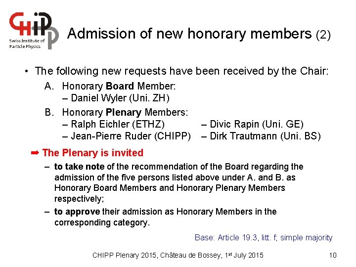 Admission of new honorary members (2) • The following new requests have been received