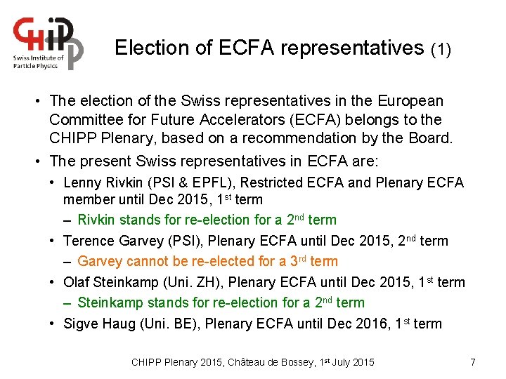 Election of ECFA representatives (1) • The election of the Swiss representatives in the