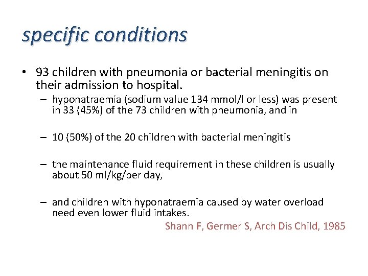 specific conditions • 93 children with pneumonia or bacterial meningitis on their admission to