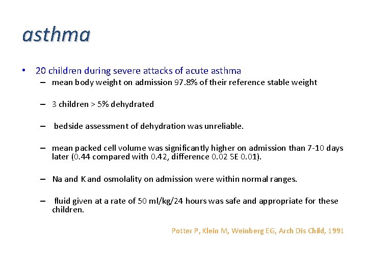 asthma • 20 children during severe attacks of acute asthma – mean body weight