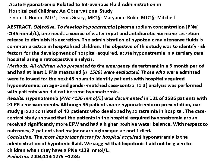 Acute Hyponatremia Related to Intravenous Fluid Administration in Hospitalized Children: An Observational Study Ewout Acute Hyponatremia Related to Intravenous Fluid Administration in Hospitalized Children: An Observational Study Ewout