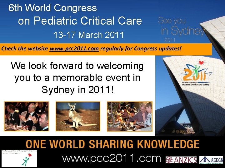6 th World Congress on Pediatric Critical Care 13 -17 March 2011 Check the 6 th World Congress on Pediatric Critical Care 13 -17 March 2011 Check the