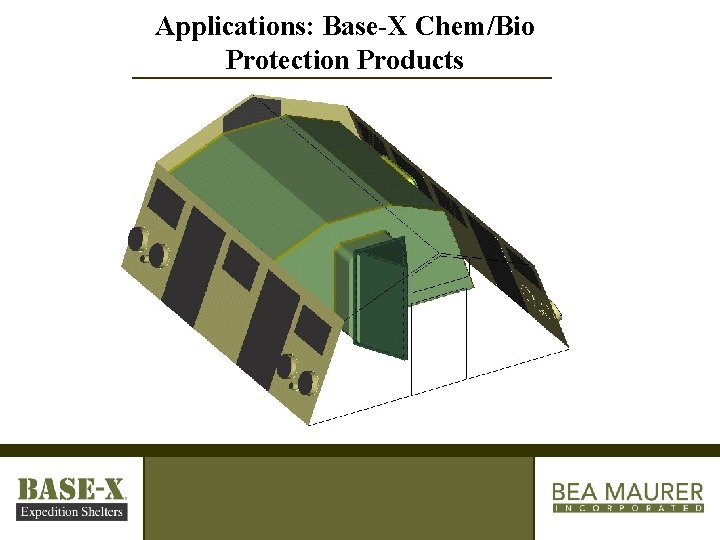 Applications: Base-X Chem/Bio Protection Products 