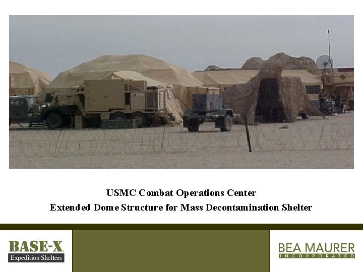 USMC Combat Operations Center Extended Dome Structure for Mass Decontamination Shelter 