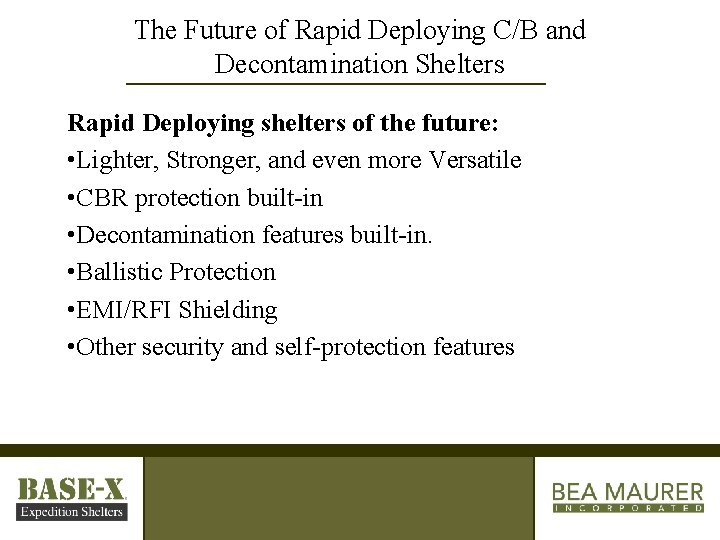 The Future of Rapid Deploying C/B and Decontamination Shelters Rapid Deploying shelters of the