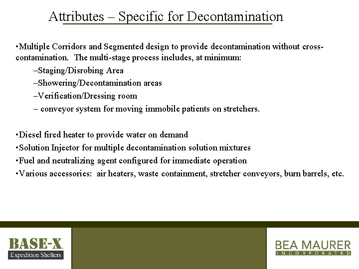 Attributes – Specific for Decontamination • Multiple Corridors and Segmented design to provide decontamination