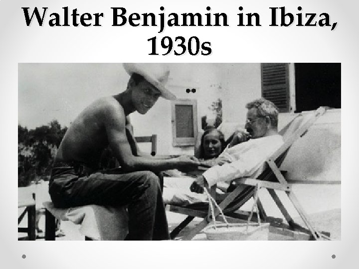 Walter Benjamin in Ibiza, 1930 s 