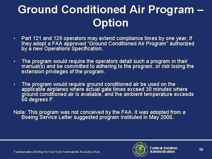 Ground Conditioned Air Program – Option • Part 121 and 129 operators may extend Ground Conditioned Air Program – Option • Part 121 and 129 operators may extend