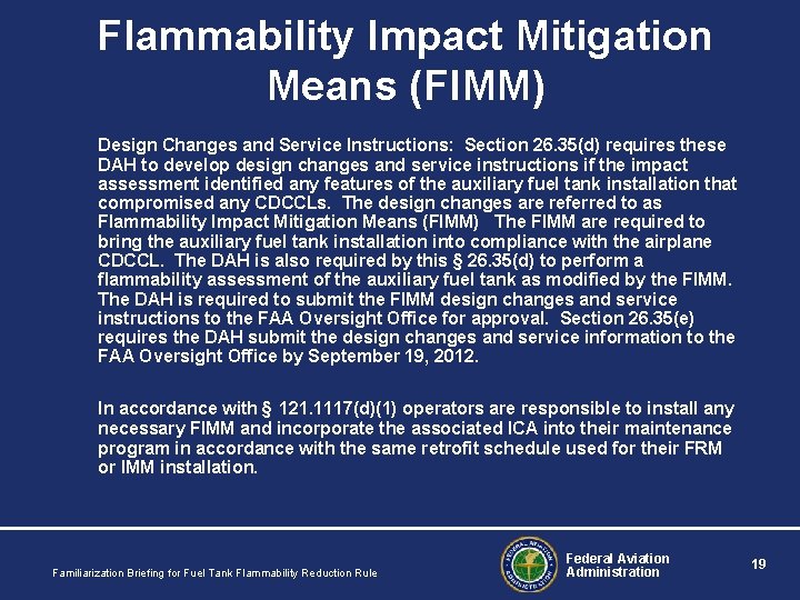 Flammability Impact Mitigation Means (FIMM) Design Changes and Service Instructions: Section 26. 35(d) requires Flammability Impact Mitigation Means (FIMM) Design Changes and Service Instructions: Section 26. 35(d) requires