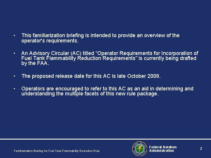 • This familiarization briefing is intended to provide an overview of the operator's • This familiarization briefing is intended to provide an overview of the operator's