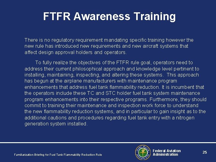 FTFR Awareness Training There is no regulatory requirement mandating specific training however the new FTFR Awareness Training There is no regulatory requirement mandating specific training however the new