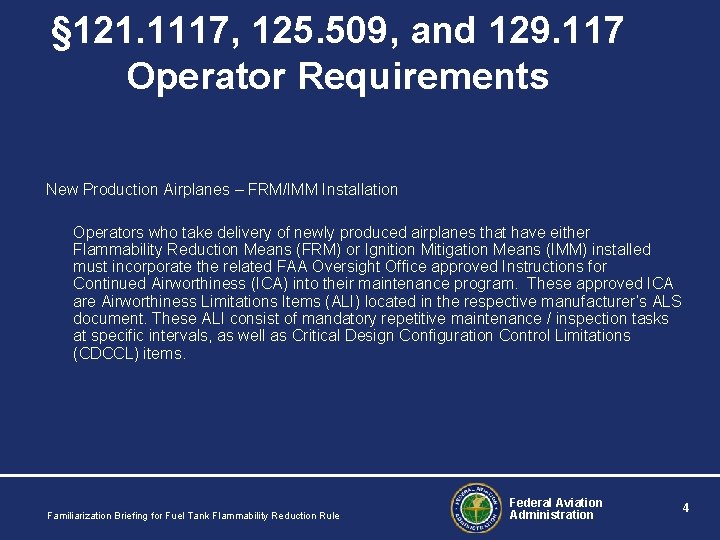 § 121. 1117, 125. 509, and 129. 117 Operator Requirements New Production Airplanes – § 121. 1117, 125. 509, and 129. 117 Operator Requirements New Production Airplanes –