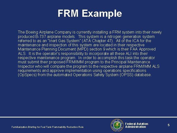 FRM Example The Boeing Airplane Company is currently installing a FRM system into their FRM Example The Boeing Airplane Company is currently installing a FRM system into their