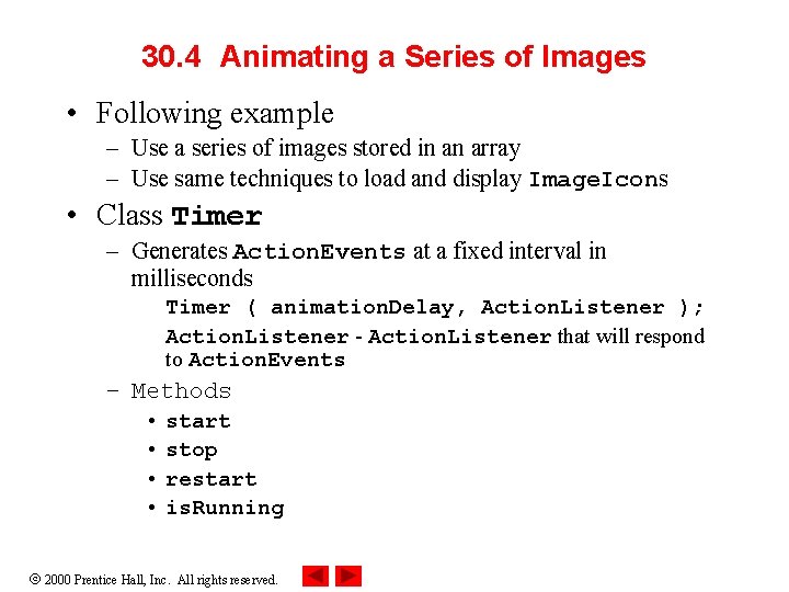 30. 4 Animating a Series of Images • Following example – Use a series