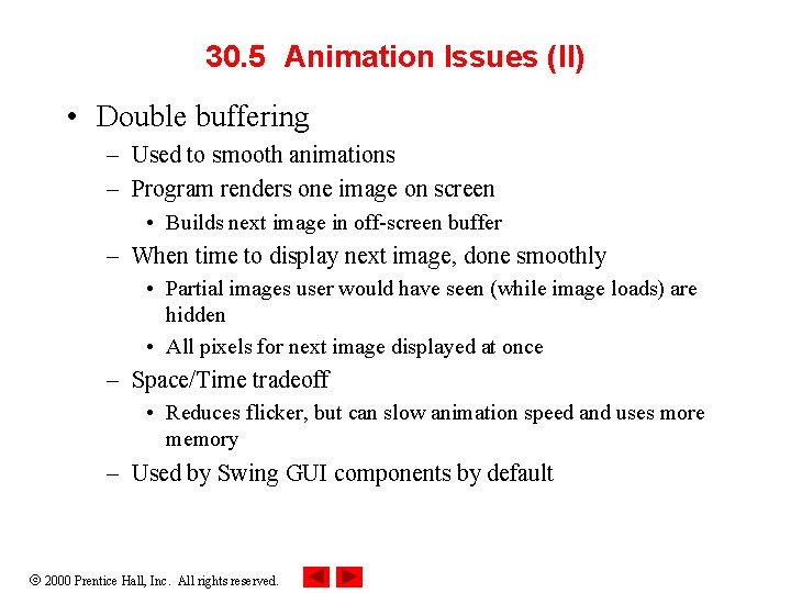 30. 5 Animation Issues (II) • Double buffering – Used to smooth animations –