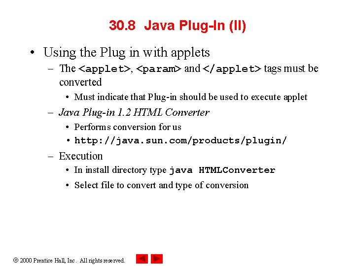 30. 8 Java Plug-In (II) • Using the Plug in with applets – The