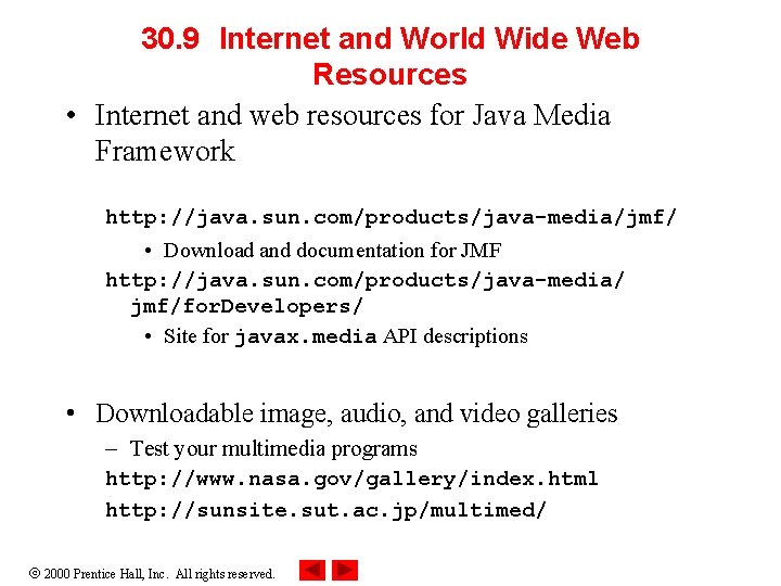 30. 9 Internet and World Wide Web Resources • Internet and web resources for