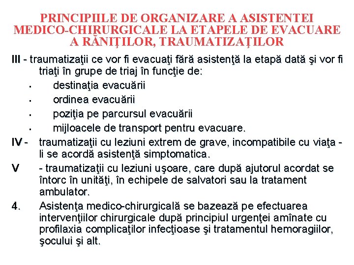 PRINCIPIILE DE ORGANIZARE A ASISTENTEI MEDICO-CHIRURGICALE LA ETAPELE DE EVACUARE A RĂNIŢILOR, TRAUMATIZAŢILOR III