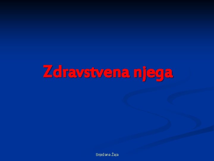 Zdravstvena njega Snježana Žaja 