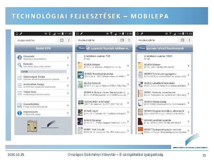 TECHNOLÓGIAI FEJLESZTÉSEK – MOBILEPA BIBLIOTHECA NATIONALIS HUNGARIAE 2020. 10. 25. Országos Széchényi Könyvtár –