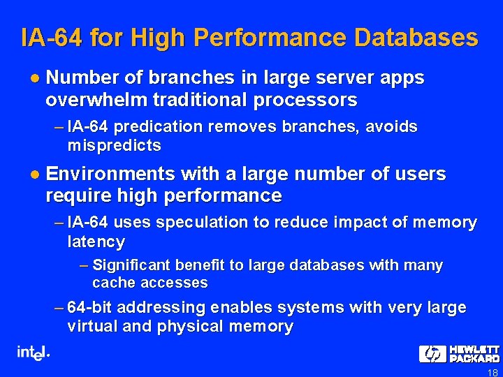 IA-64 for High Performance Databases l Number of branches in large server apps overwhelm