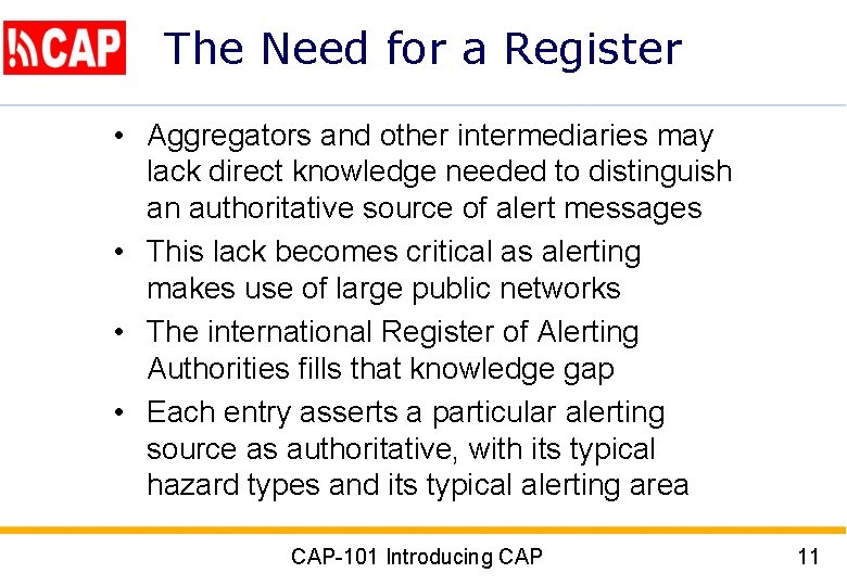 The Need for a Register • Aggregators and other intermediaries may lack direct knowledge