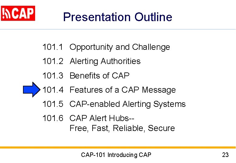 Presentation Outline 101. 1 Opportunity and Challenge 101. 2 Alerting Authorities 101. 3 Benefits