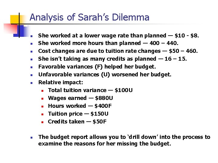 Analysis of Sarah’s Dilemma n n n n She worked at a lower wage