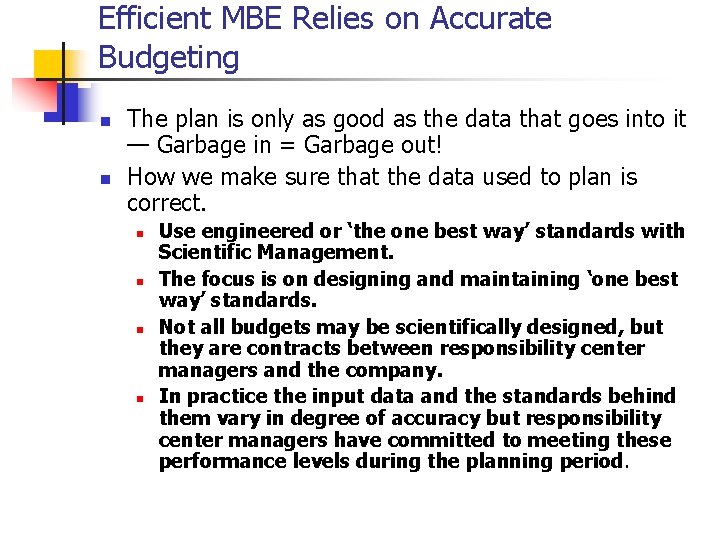 Efficient MBE Relies on Accurate Budgeting n n The plan is only as good