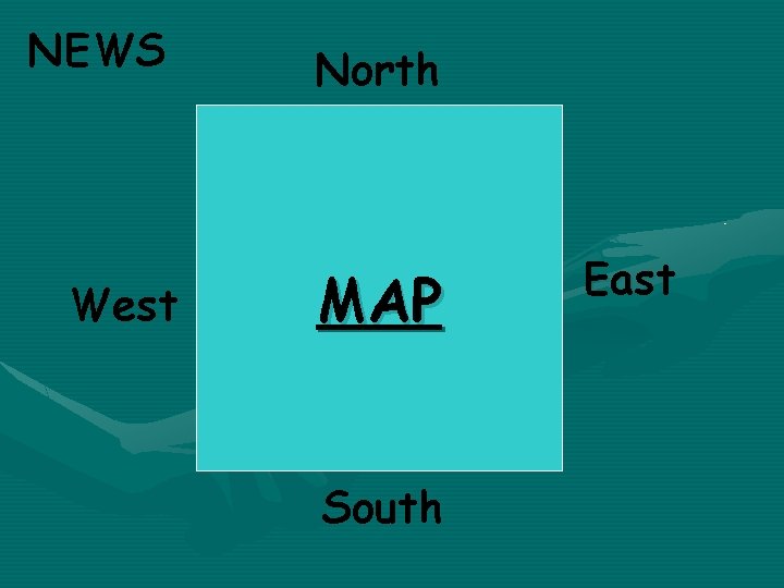 NEWS West North MAP South East 