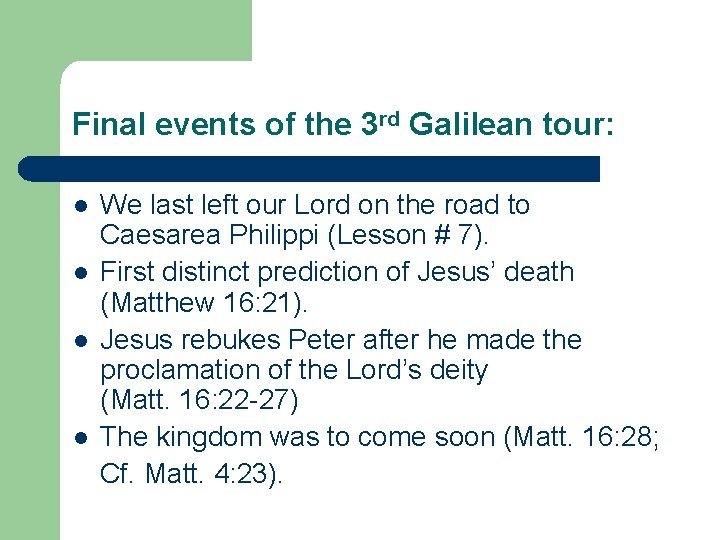 Final events of the 3 rd Galilean tour: l l We last left our